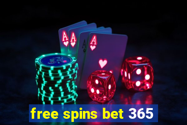 free spins bet 365