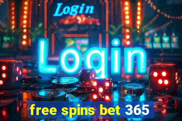 free spins bet 365