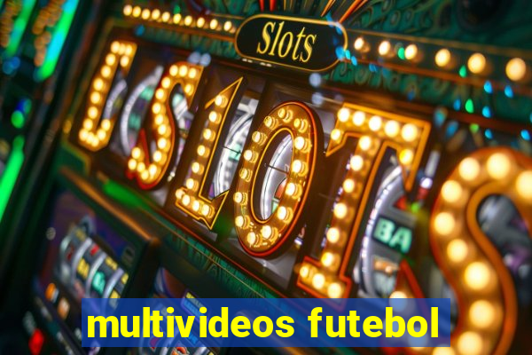 multivideos futebol