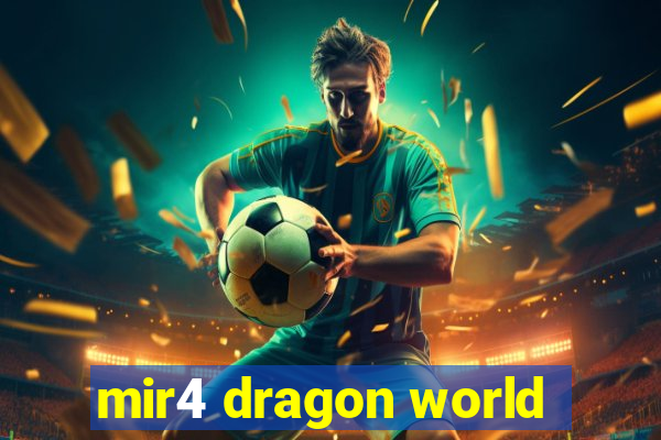 mir4 dragon world