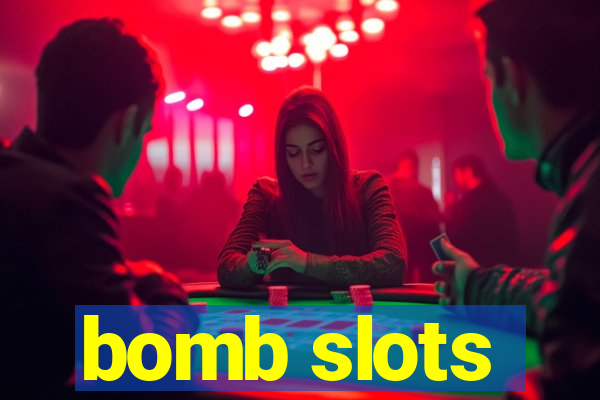 bomb slots