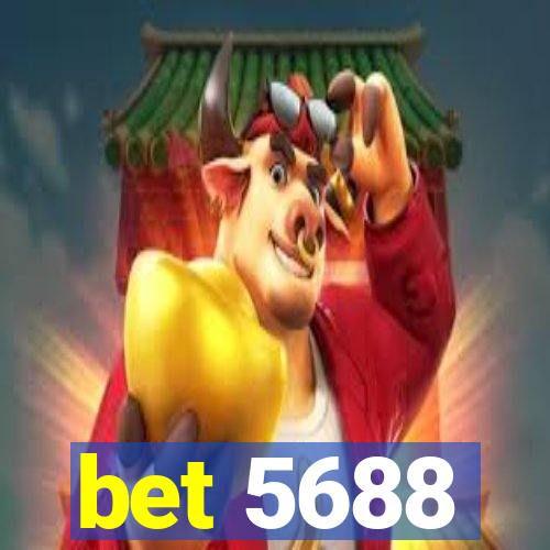 bet 5688