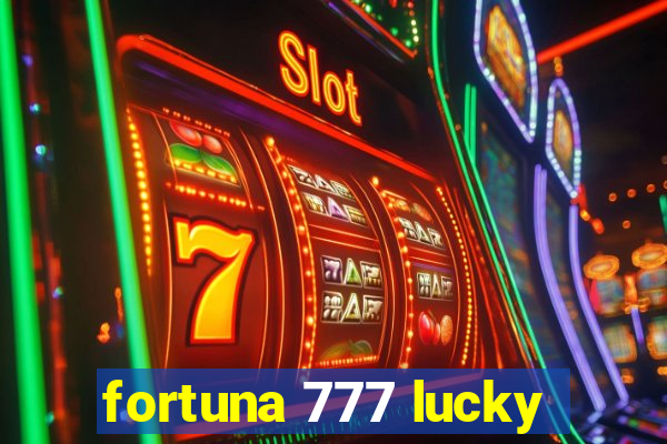 fortuna 777 lucky