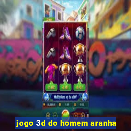 jogo 3d do homem aranha