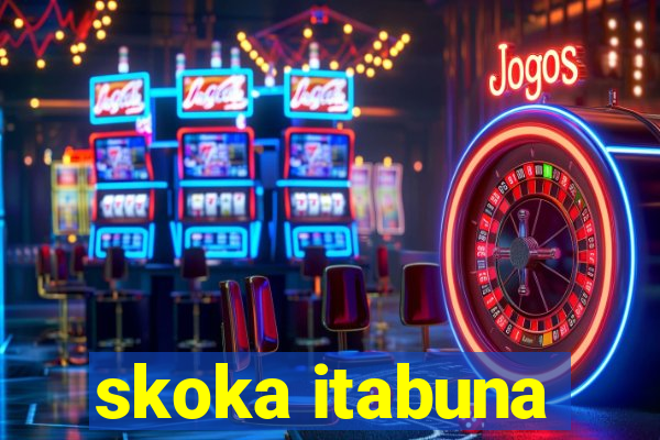 skoka itabuna