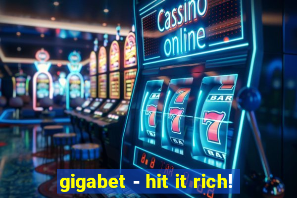 gigabet - hit it rich!