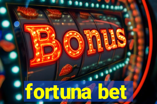 fortuna bet