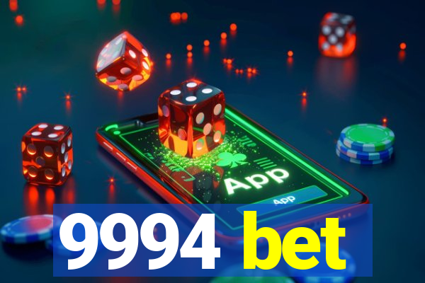 9994 bet