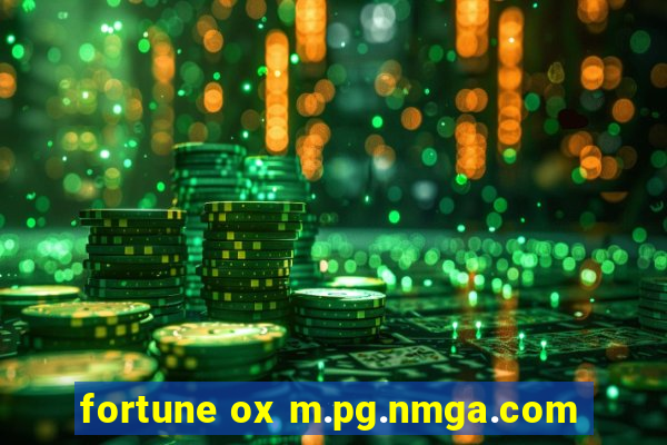 fortune ox m.pg.nmga.com