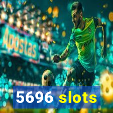 5696 slots