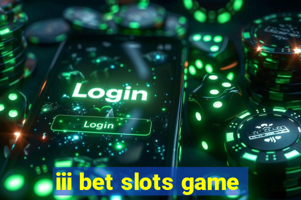 iii bet slots game