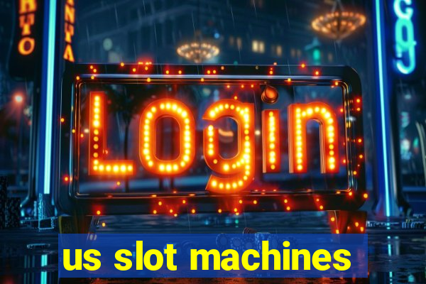 us slot machines