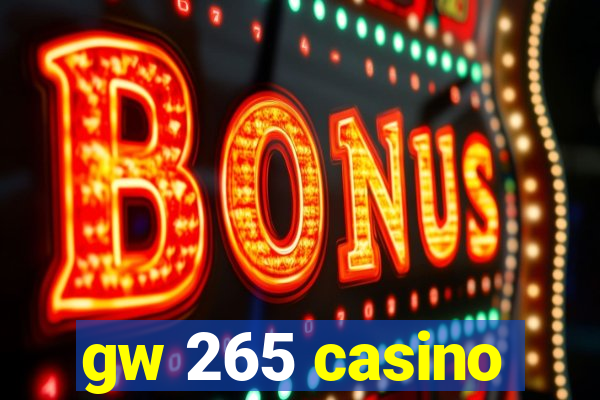 gw 265 casino