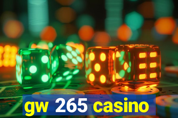 gw 265 casino