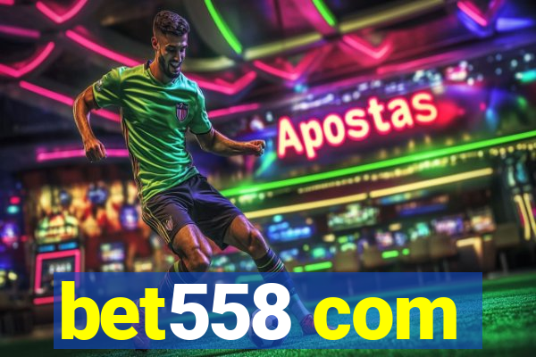 bet558 com