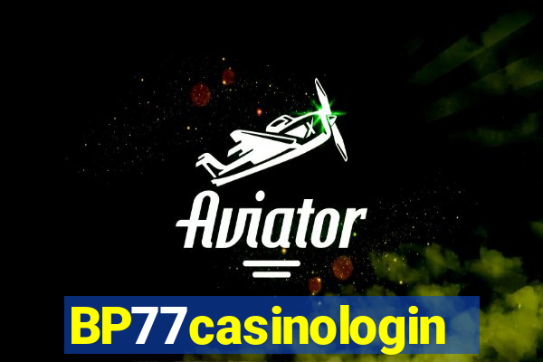 BP77casinologin