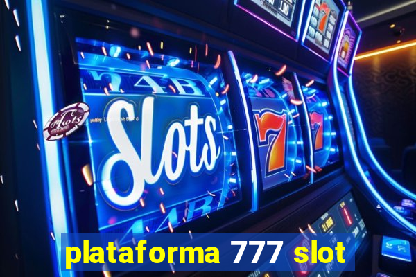 plataforma 777 slot