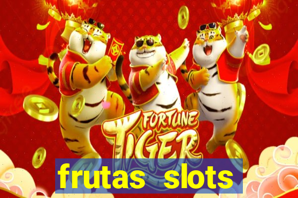 frutas slots dinheiro real