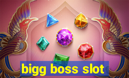 bigg boss slot