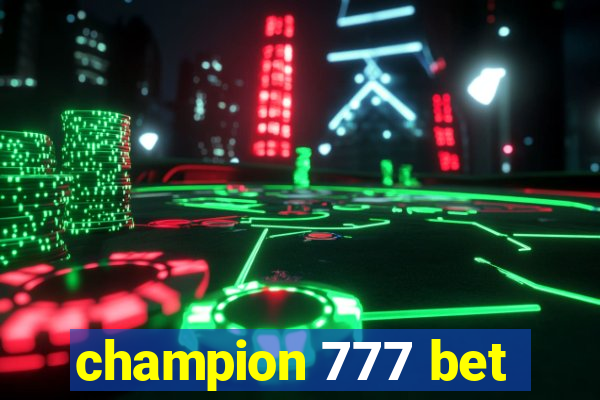 champion 777 bet