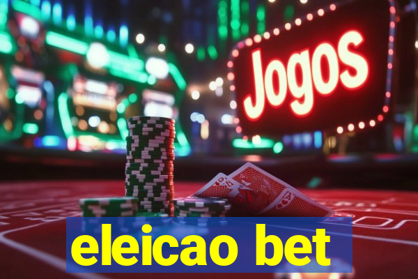 eleicao bet