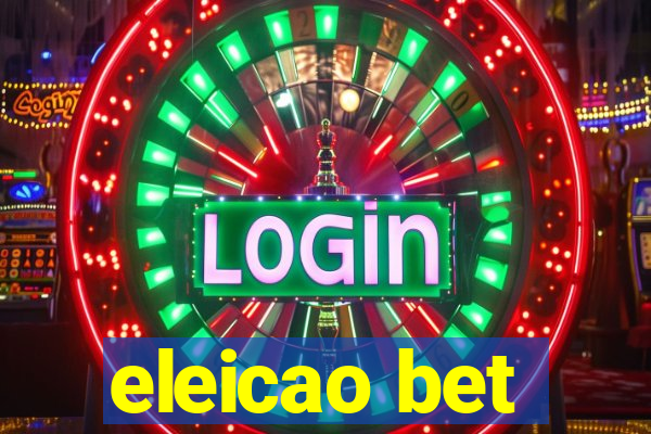 eleicao bet