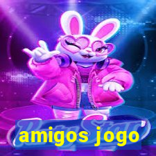 amigos jogo