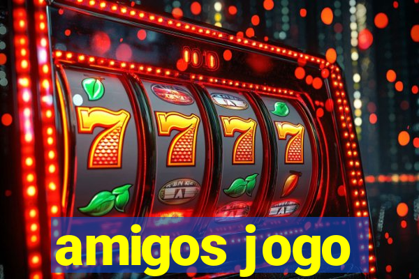 amigos jogo