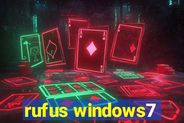 rufus windows7