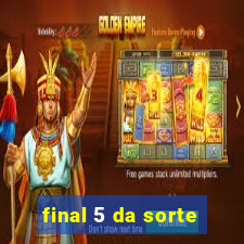 final 5 da sorte