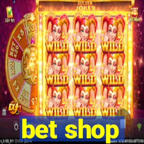 bet shop