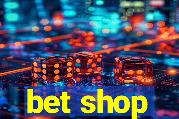 bet shop