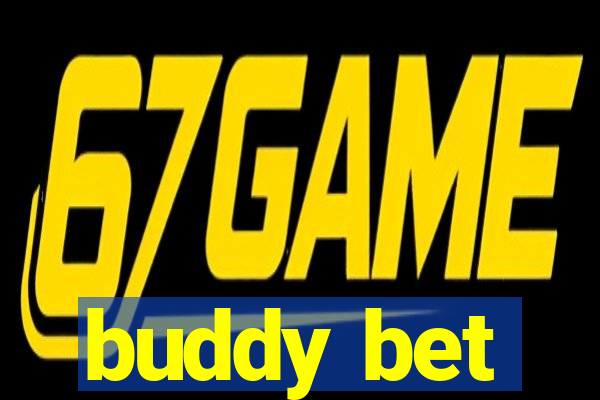 buddy bet