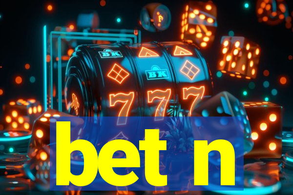 bet n