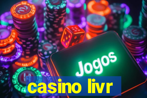 casino livr