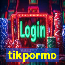 tikpormo