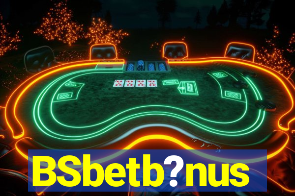 BSbetb?nus