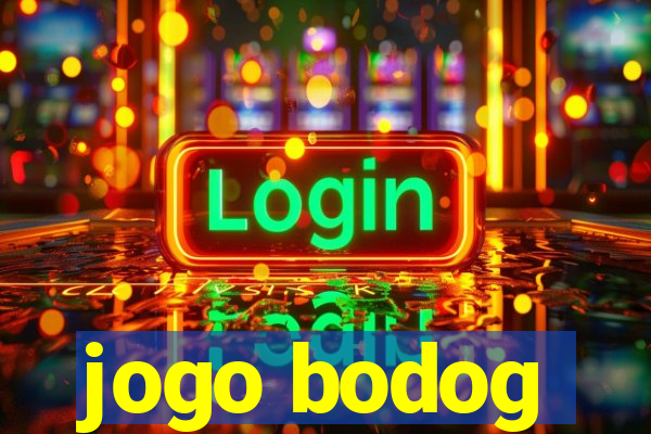 jogo bodog