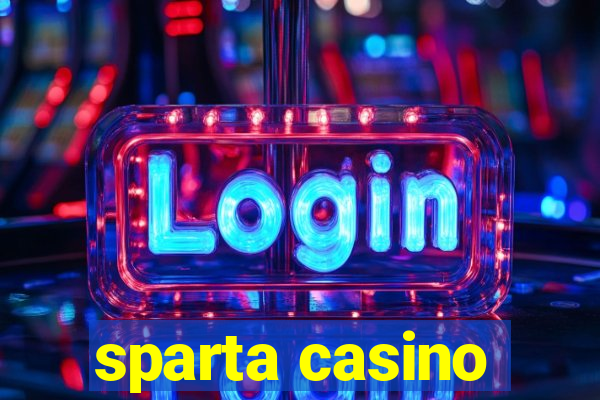 sparta casino