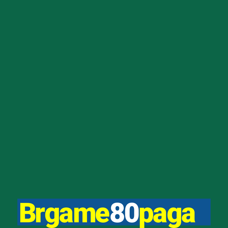 Brgame80paga