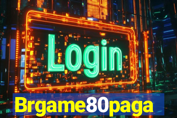 Brgame80paga