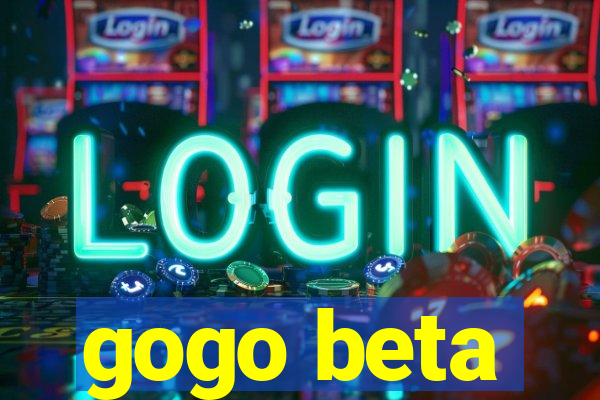 gogo beta