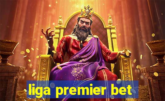 liga premier bet