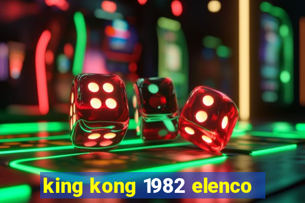 king kong 1982 elenco