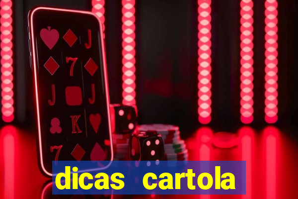 dicas cartola rodada 7