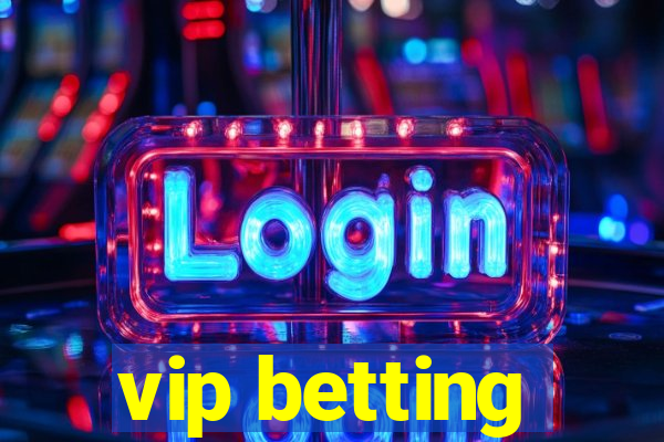 vip betting