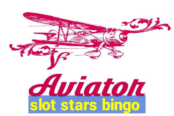 slot stars bingo