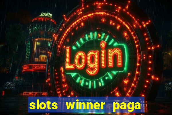 slots winner paga de verdade