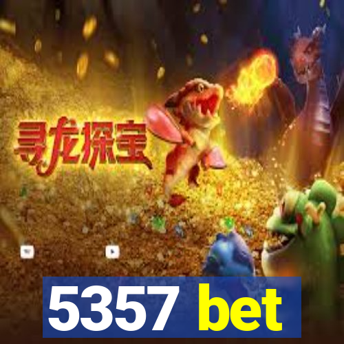 5357 bet