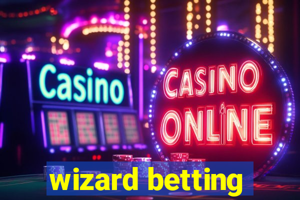 wizard betting